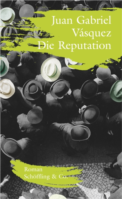 E-kniha Die Reputation Juan Gabriel Vasquez
