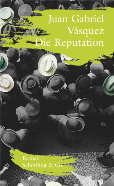 E-book Die Reputation Juan Gabriel Vasquez