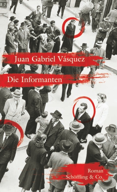 E-Book Die Informanten Juan Gabriel Vasquez
