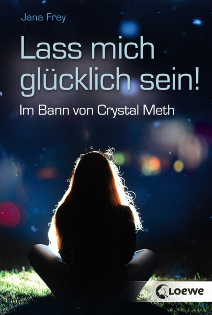 E-Book Lass mich glucklich sein! Jana Frey