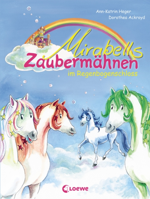 E-kniha Mirabells Zaubermahnen im Regenbogenschloss (Band 1) Ann-Katrin Heger