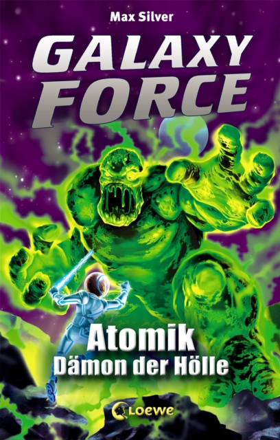 ebook Galaxy Force (Band 5) - Atomik, Damon der Holle Max Silver