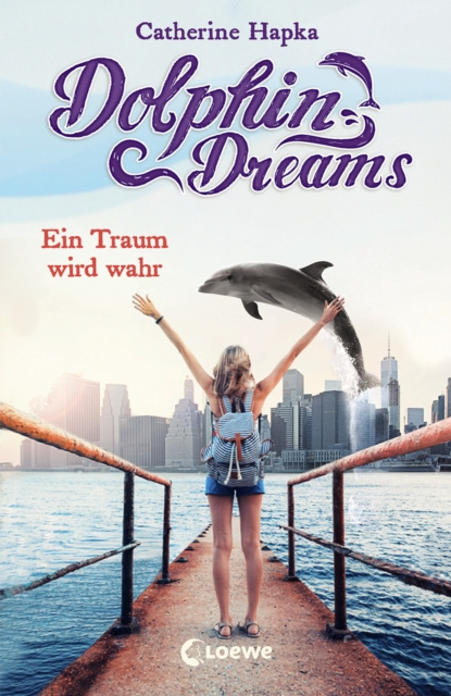 E-kniha Dolphin Dreams - Ein Traum wird wahr (Band 3) Catherine Hapka