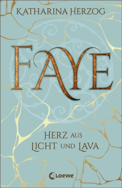 E-kniha Faye - Herz aus Licht und Lava Katharina Herzog
