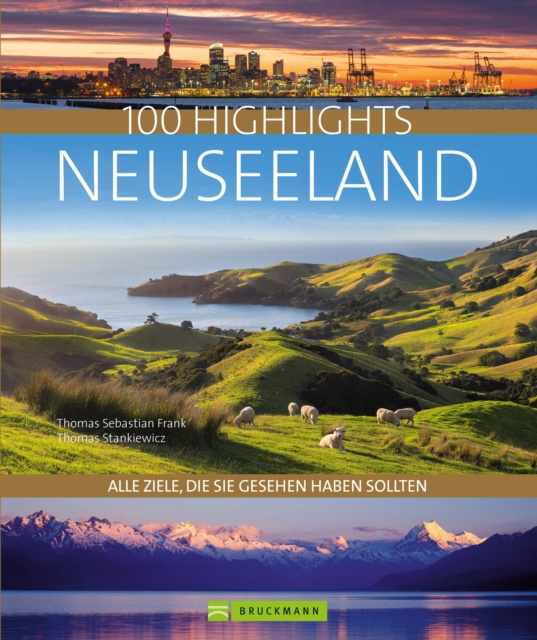 E-book Bruckmann Bildband: 100 Highlights Neuseeland Thomas Sebastian Frank