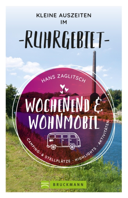 Libro elettronico Wochenend und Wohnmobil - Kleine Auszeiten im Ruhrgebiet Hans Zaglitsch