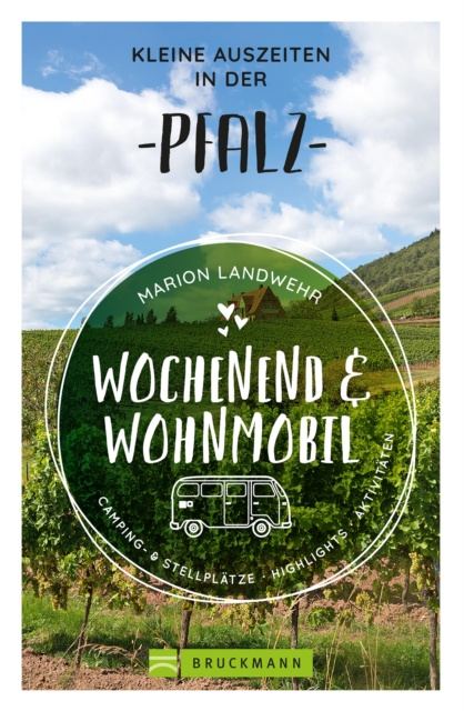 E-kniha Wochenend und Wohnmobil - Kleine Auszeiten in der Pfalz Marion Landwehr