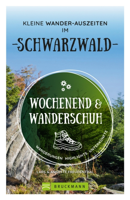 E-book Wochenend und Wanderschuh - Kleine Wander-Auszeiten im Schwarzwald Annette Freudenthal