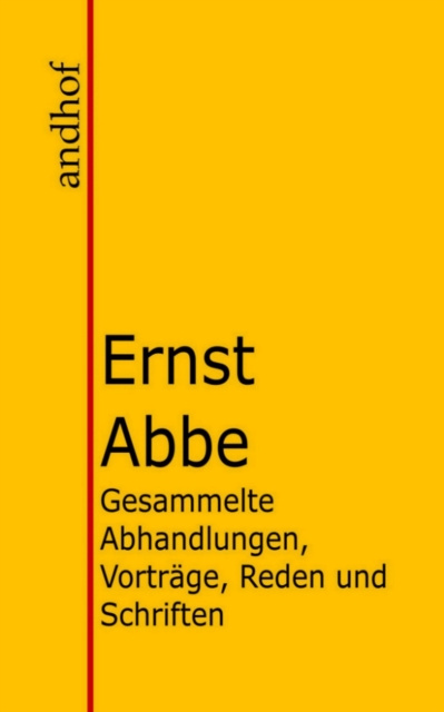 E-kniha Gesammelte Abhandlungen, Vortrage, Reden und Schriften Ernst Abbe
