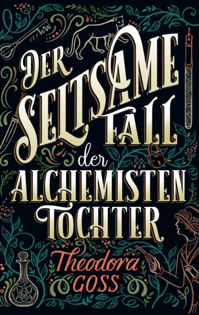 E-kniha Der seltsame Fall der Alchemisten-Tochter - Die auergewohnlichen Abenteuer des Athena-Clubs Band 1 Theodora Goss