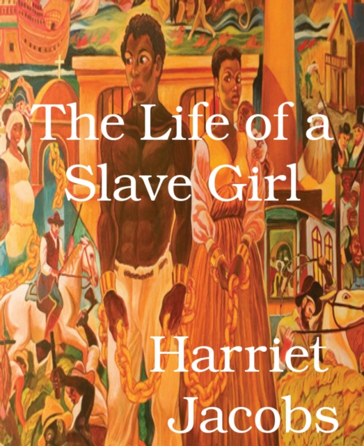 E-kniha Life of a Slave Girl Harriet Jacobs