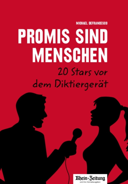 Libro elettronico Promis sind Menschen - 20 Stars vor dem Diktiergerat Michael Defrancesco