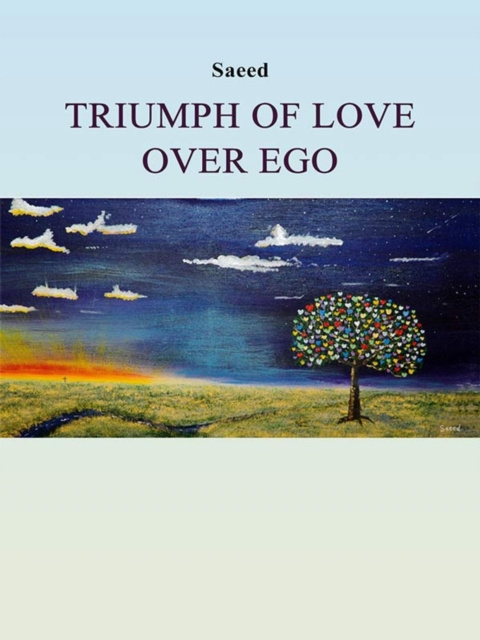 Libro elettronico Triumph Of Love Over Ego Saeed Habibzadeh