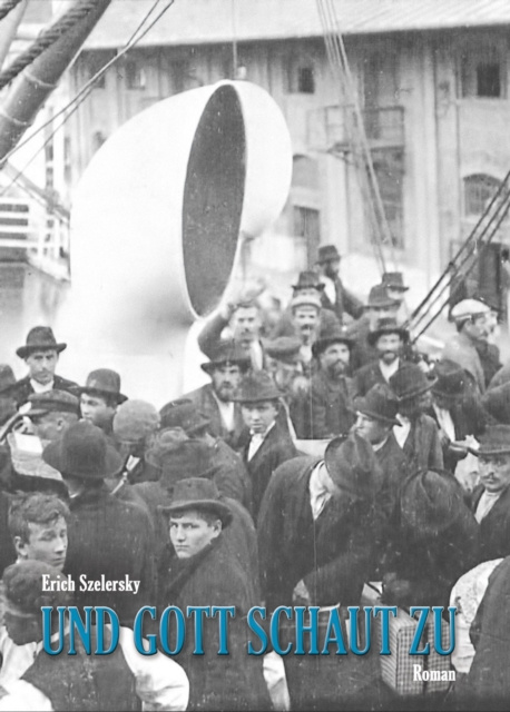 E-knjiga Und Gott schaut zu Erich Szelersky