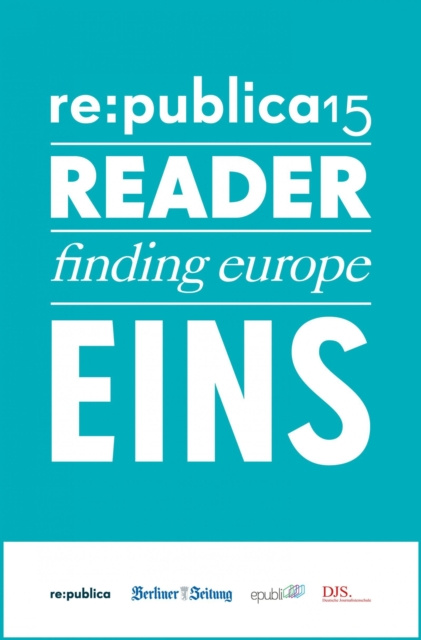E-book re:publica Reader 2015 - Tag 1 re:publica GmbH