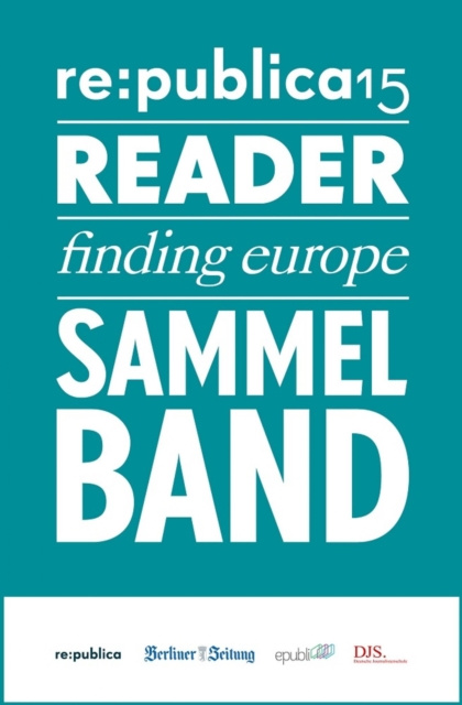 E-kniha re:publica Reader 2015 - Sammelband re:publica GmbH