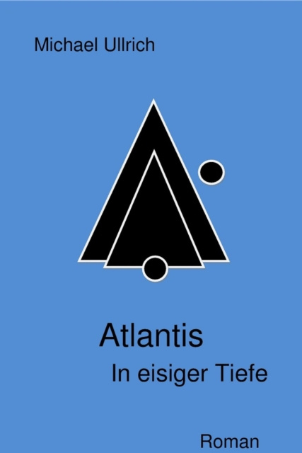E-knjiga Atlantis - In eisiger Tiefe Michael Ullrich
