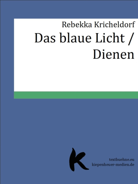 Libro elettronico Das blaue Licht /Dienen Rebekka Kricheldorf