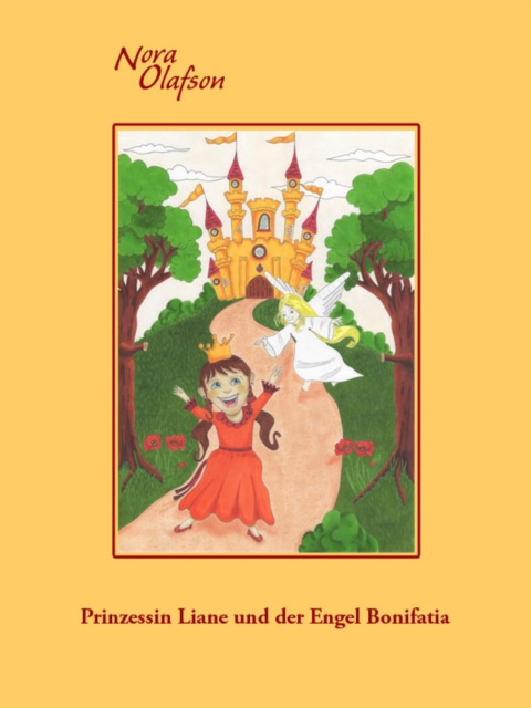 Libro elettronico Prinzessin Liane und der Engel Bonifatia Nora Olafson