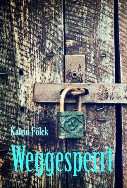 E-knjiga Weggesperrt Katrin Folck