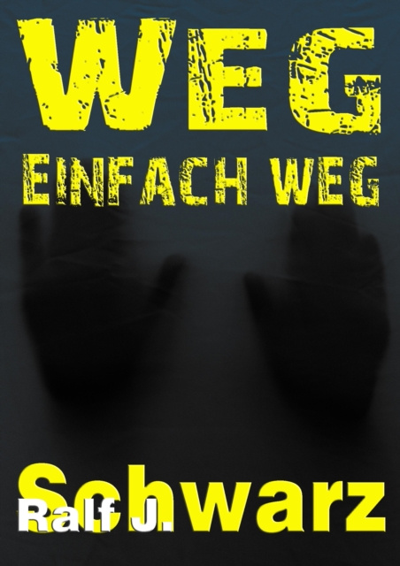 E-knjiga Weg, einfach weg Ralf J. Schwarz