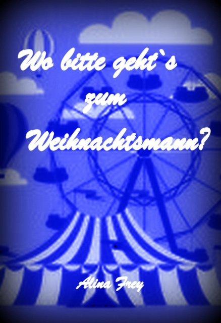 E-book Wo bitte geht`s zum Weihnachtsmann? Alina Frey