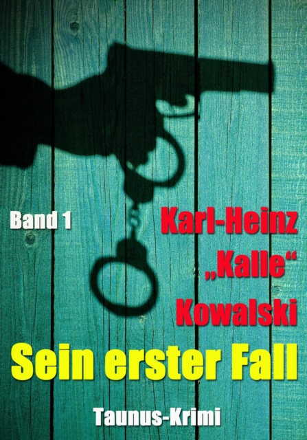 E-knjiga Sein erster Fall Karl-Heinz &quote;Kalle&quote; Kowalski