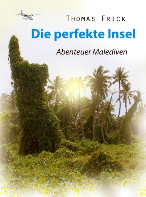 E-book Die perfekte Insel Thomas Frick