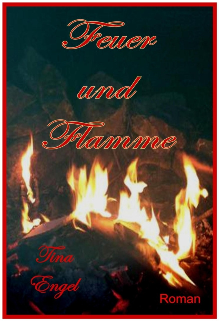 E-kniha Feuer und Flamme Tina Engel