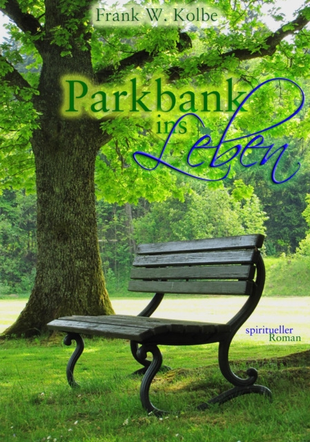 ebook Parkbank ins Leben Frank W. Kolbe