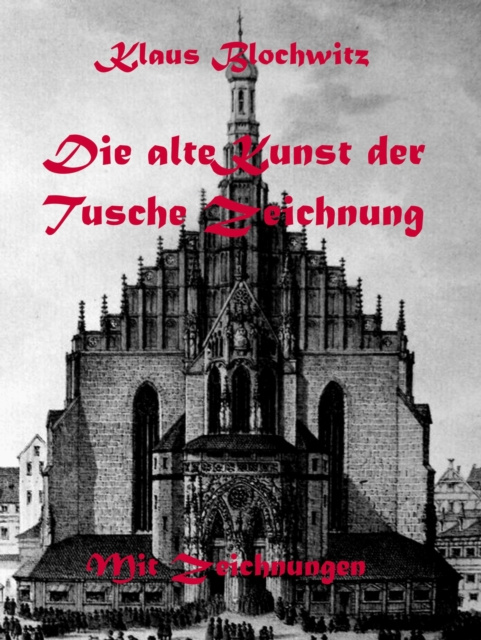 ebook Die alte Kunst der Tusche Zeichnung Klaus Blochwitz