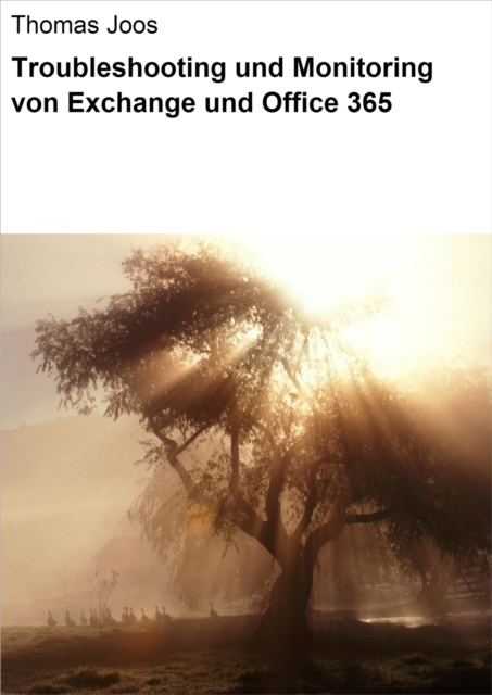 E-kniha Troubleshooting und Monitoring von Exchange und Office 365 Thomas Joos