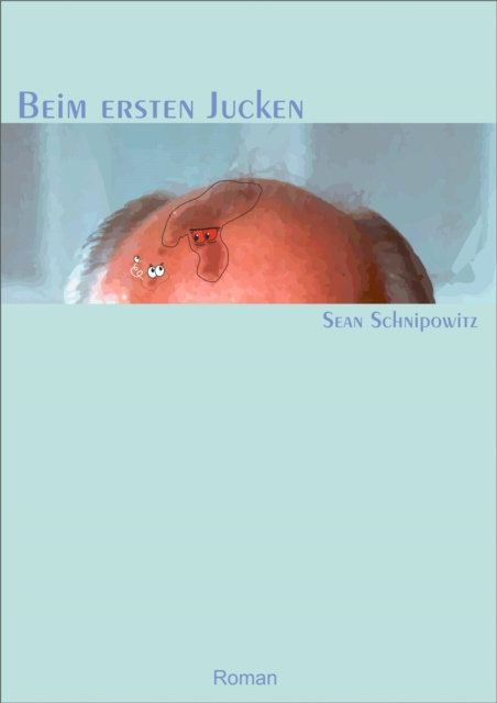 E-könyv Beim ersten Jucken Sean Schnipowitz