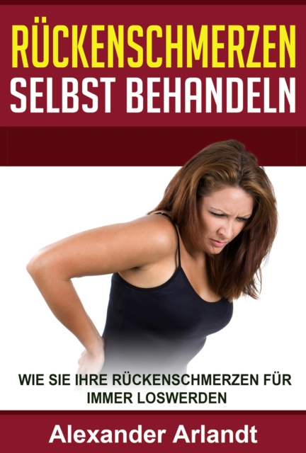 ebook Ruckenschmerzen selbst behandeln Alexander Arlandt