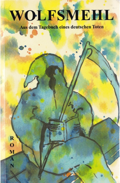 Libro elettronico Aus dem Tagebuch eines deutschen Toten Wolfsmehl .