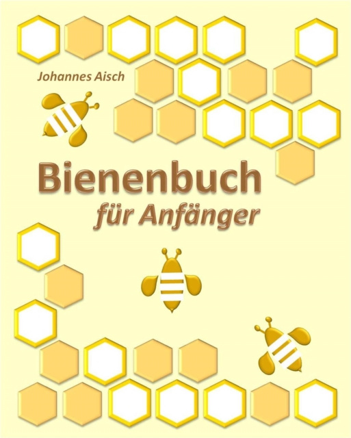 E-book Bienenbuch fur Anfanger Johannes Aisch