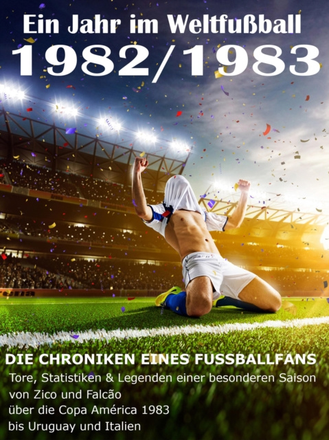 E-kniha Ein Jahr im Weltfuball 1982 / 1983 Werner Balhauff