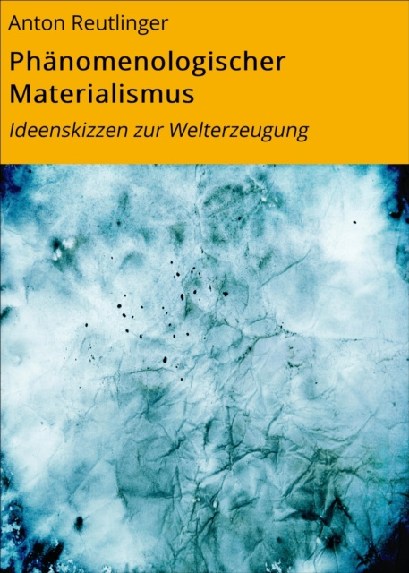 E-knjiga Phanomenologischer Materialismus Anton Reutlinger