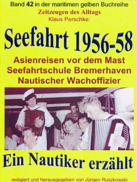 E-kniha Seefahrt 1956-58 - Asienreisen vor dem Mast - Nautischer Wachoffizier Klaus Perschke