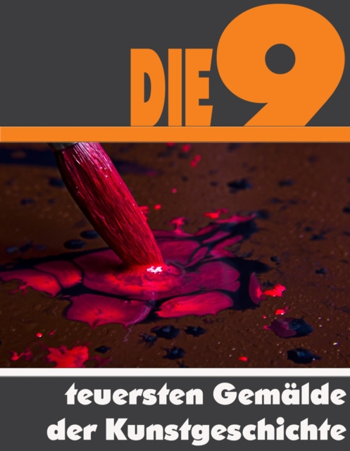 E-knjiga Die Neun teuersten Gemalde der Kunstgeschichte A.D. Astinus