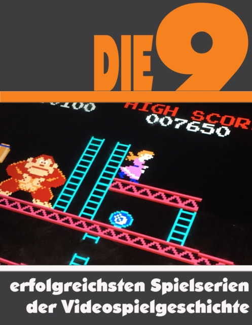 E-kniha Die neun erfolgreichsten Spielserien der Videospielgeschichte A.D. Astinus
