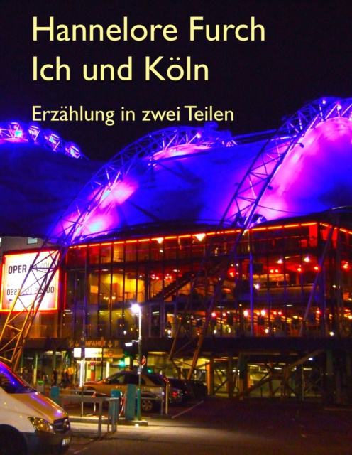 E-knjiga Ich und Koln Hannelore Furch