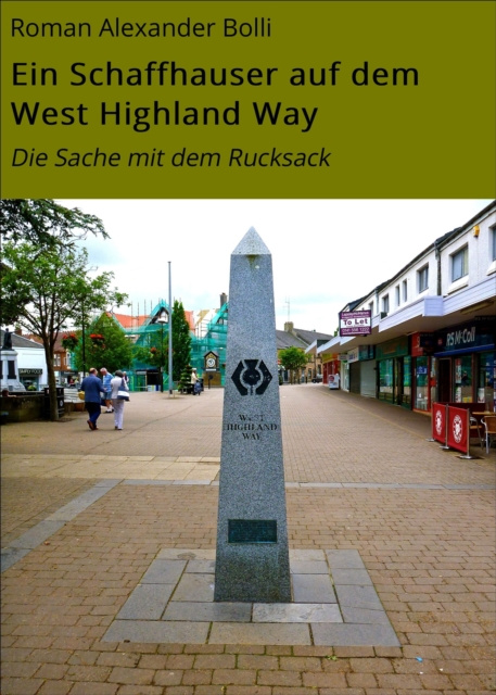 Libro elettronico Ein Schaffhauser auf dem West Highland Way Roman Alexander Bolli