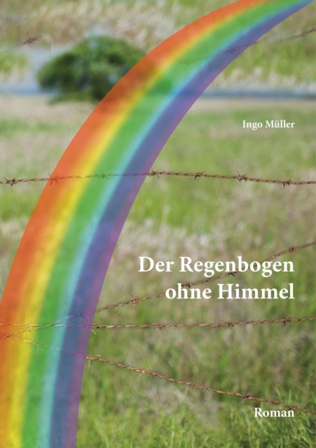 E-kniha Der Regenbogen ohne Himmel Ingo Muller