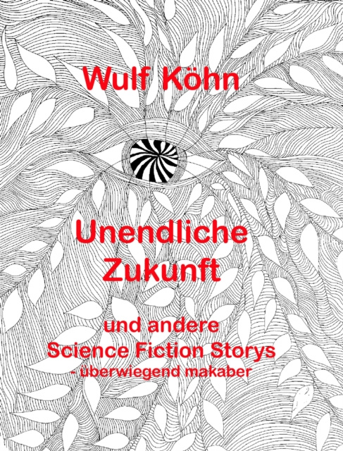 E-knjiga Unendliche Zukunft Wulf Koehn