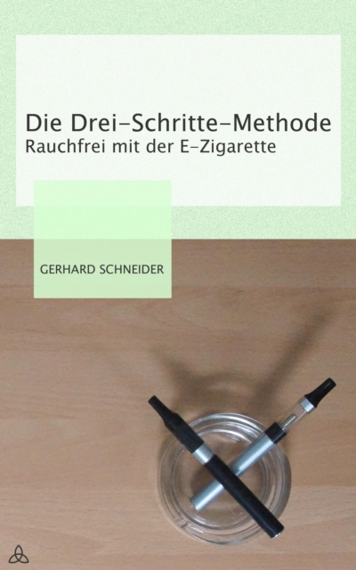 E-book Die Drei-Schritte-Methode Gerhard Schneider