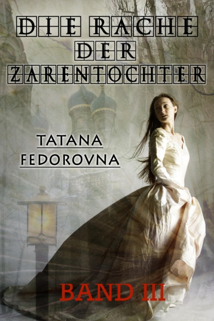 E-knjiga Die Rache der Zarentochter Tatana Fedorovna