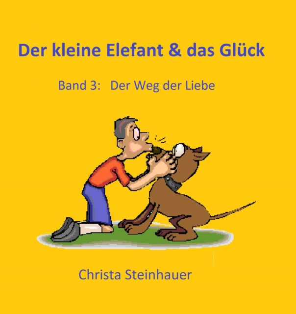 Libro elettronico Der kleine Elefant & das Gluck Christa Steinhauer