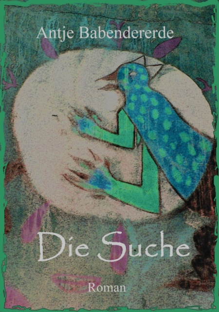 E-knjiga Die Suche Antje Babendererde
