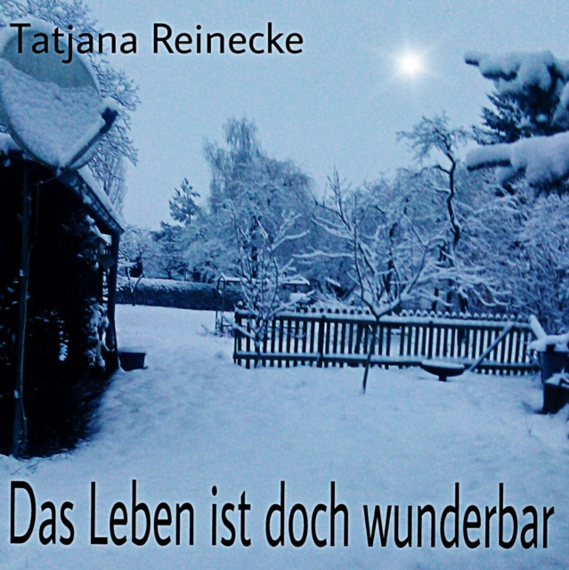 Libro elettronico Das Leben ist doch wunderbar Tatjana Reinecke